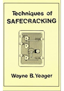 Techniques of Safecracking