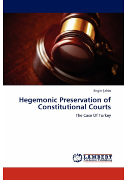 Hegemonic Preservation of Constitutional Courts