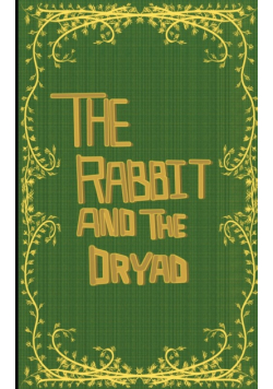 The Rabbit and the Dryad