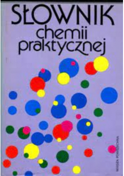 Słownik chemii praktycznej