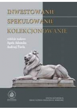 Inwestowanie Spekulowanie Kolekcjonowanie