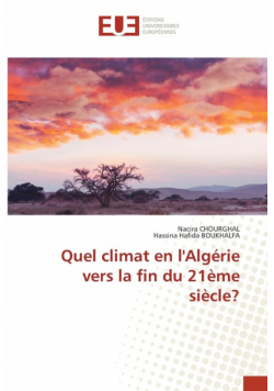 Quel climat en l'Algérie vers la fin du 21ème siècle?