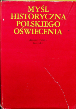 Myśl historyczna polskiego oświecenia