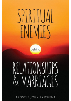 Spiritual Enemies Behind Relationships and Marriages