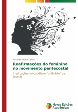 Reafirmações do feminino no movimento pentecostal