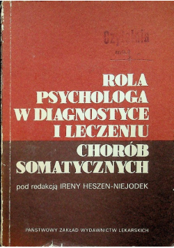 Rola psychologa w diagnostyce i leczeniu chorób somatycznych