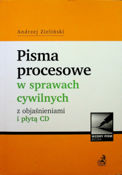 Pisma procesowe w sprawach cywilnych z objaśnieniami z płytą CD
