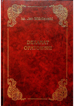 Dekanat opatowski reprint z 1907 r.