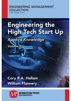 Engineering the High Tech Start Up, Volume II