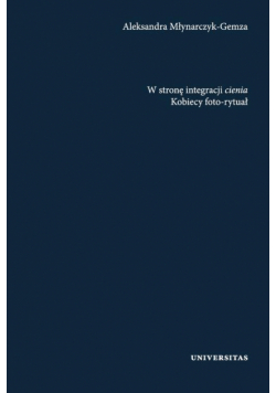 W stronę integracji cienia. Kobiecy foto-rytuał