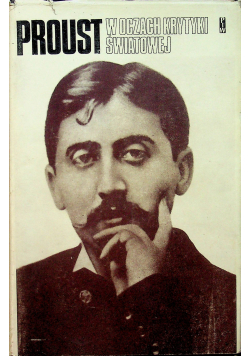 Proust w oczach krytyki światowej
