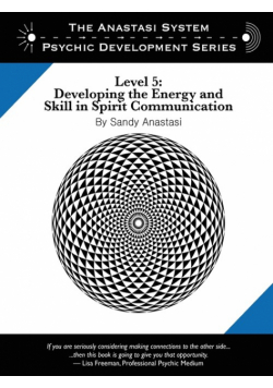 The Anastasi System - Psychic Development Level 5