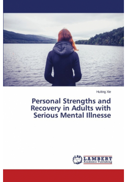 Personal Strengths and Recovery in Adults with Serious Mental Illnesse