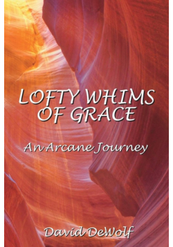 Lofty Whims Of Grace