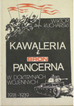 Kawaleria i broń pancerna w doktrynach wojennych 1918 - 1939