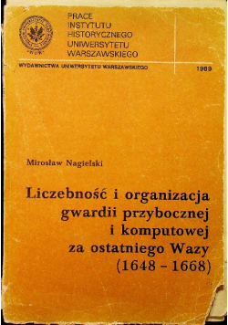 Liczebność i organizacja gwardii przybocznej i komputowej za ostatniego Wazy