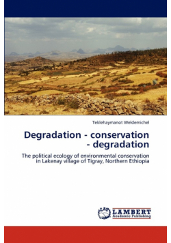 Degradation - conservation - degradation