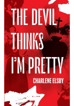 The Devil Thinks I'm Pretty