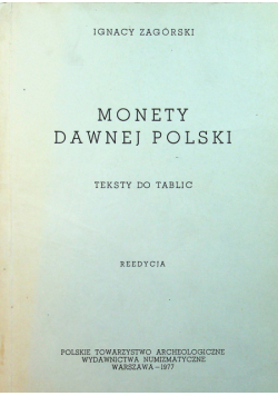 Monety Dawnej Polski Teksty do Tablic Reprint 1845 r