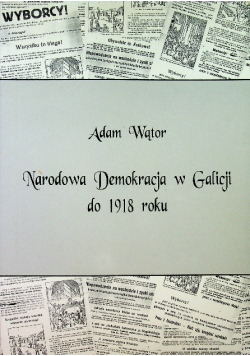 Narodowa Demokracja w Galicji do 1918 roku