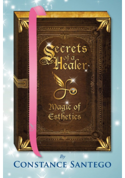 Secrets of a Healer - Magic of Esthetics