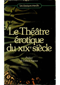 LeTheatre erotique du XIX siecle