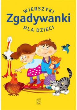 Zgadywanki. Wierszyki dla dzieci