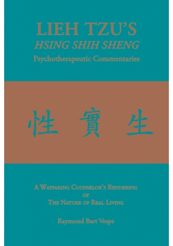 LIEH TZU'S HSING SHIH SHENG Psychotherapeutic Commentaries