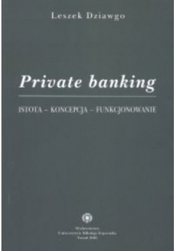 Private banking istota koncepcja Funkcjonowanie
