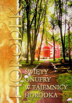 Święty Onufry w tajemnicy Horodka