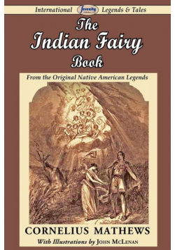 The Indian Fairy Book (from the Original Native American Legends)