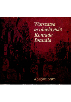 Warszawa w obiekcie Konrada Brandla