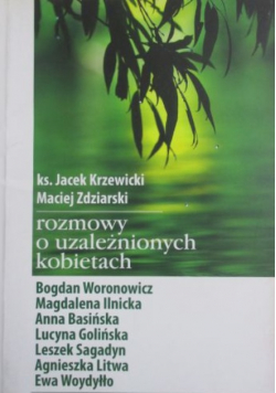 Rozmowy o uzależnionych kobietach
