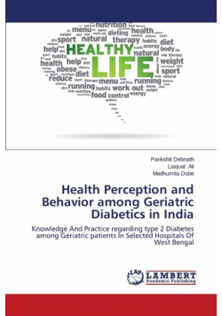 Health Perception and Behavior among Geriatric Diabetics  in India