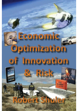 Economic Optimization of Innovation & Risk