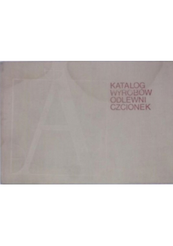 Katalog wyrobów odlewni czcionek