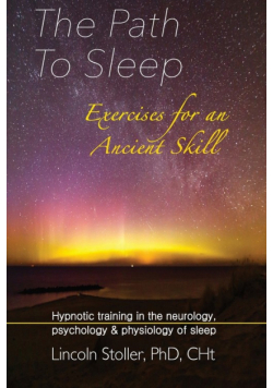 The Path To Sleep, Exercises for an Ancient Skill
