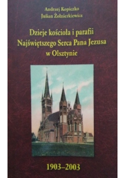 Dzieje kościoła i parafii Najświętszego Serca Pana Jezusa w Olsztynie
