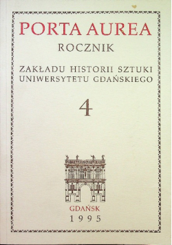 Porta Aurea Rocznik Zakładu Historii Sztuki Uniwerystetu Gdańskiego 4