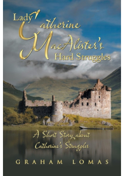 Lady Catherine Macalister'S Hard Struggles