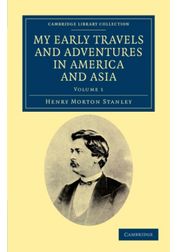 My Early Travels and Adventures in America and Asia - Volume             1