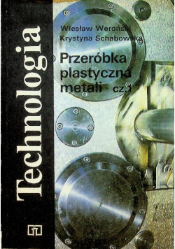 Technologia przeróbka plastyczna metali Część 1
