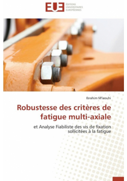 Robustesse des critères de fatigue multi-axiale