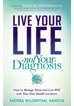 Live Your Life, Not Your Diagnosis