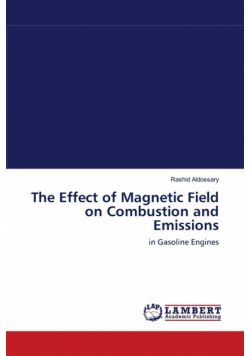 The Effect of Magnetic Field on Combustion and Emissions