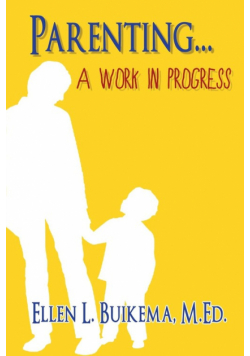 Parenting . . . A Work in Progress