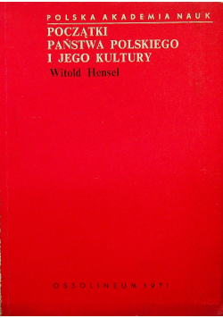 Początki Państwa Polskiego i jego kultury