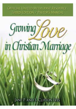 Growing Love in Christian Marriage Third Edition - Pastor's Manual