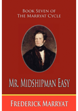 Mr. Midshipman Easy (Book Seven of the Marryat Cycle)