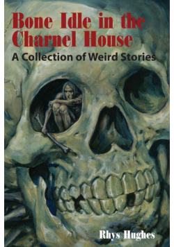 Bone Idle in the Charnel House